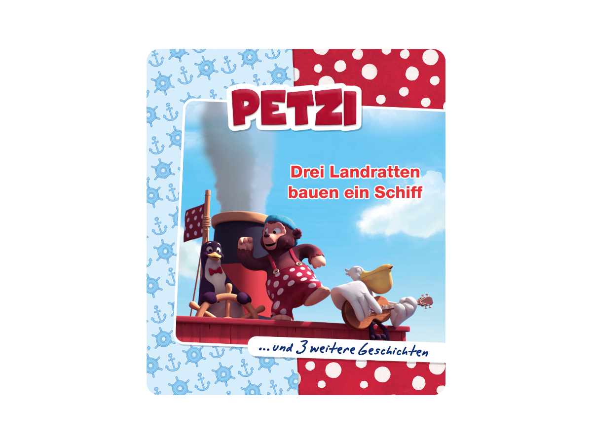 tonie - Petzi - Drei Landratten bauen ein Schiff